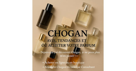 Image promotionnelle des parfums Chogan avec présentation des tendances actuelles, avis client et options pour acheter en ligne ou en boutique.
